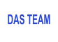 DAS TEAM